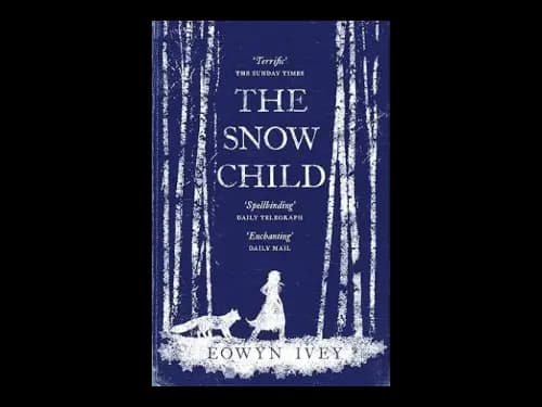 The Snow Child by Eowyn Ivey