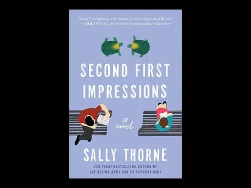 Second First Impressions: A Novel by Sally Thorne