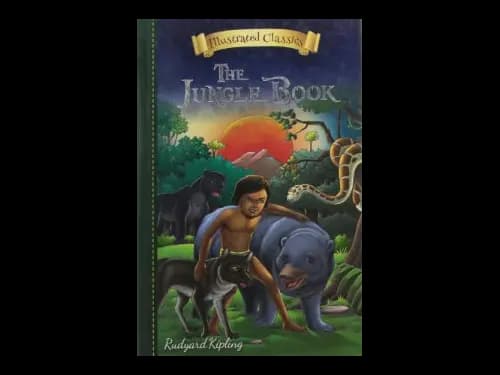 Illustrated Classics : The Jungle Book by Rudyard Kipling