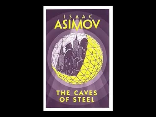 The Caves Of Steel by Isaac Asimov