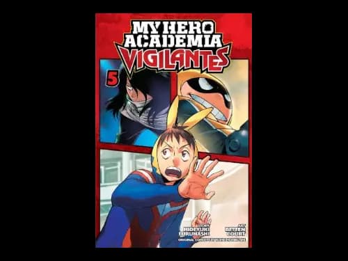 My Hero Academia : Vigilantes : Volume 5 by Hideyuki Furuhashi