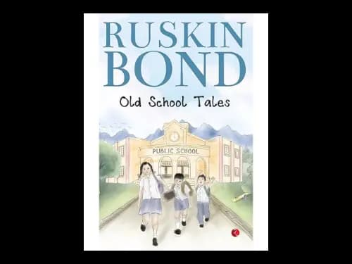 Old School Tales by Ruskin Bond