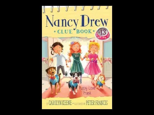 Nancy Drew Clue Book : Puppy Love Prank 13 by Carolyn Keene,Peter Francis