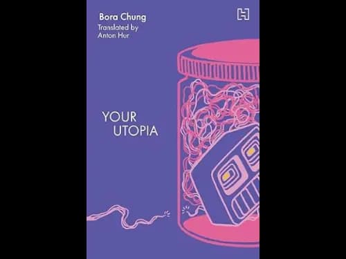 Your Utopia by Bora Chung