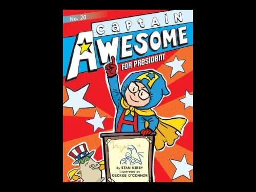 Captain Awesome For President No 20 by Stan Kirby,George O Connor