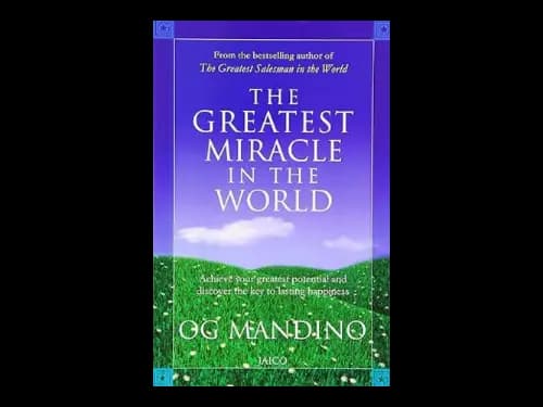 The Greatest Miracle In The World by Og Mandino