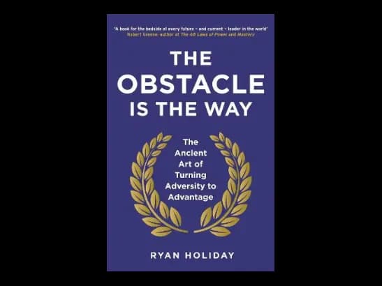 The Obstacle Is The Way by Robert Greene