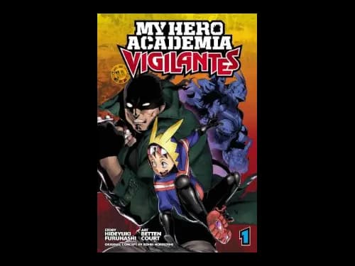 My Hero Academia : Vigilantes : Volume 1 by Kohei Horikoshi,Hideyuki Furuhashi,Betten Court