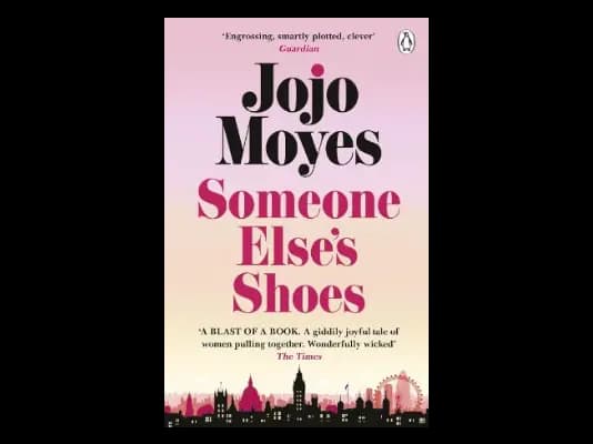 Someone Elses Shoes by Jojo Moyes