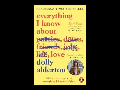 Everything I Know About Love by Dolly Alderton