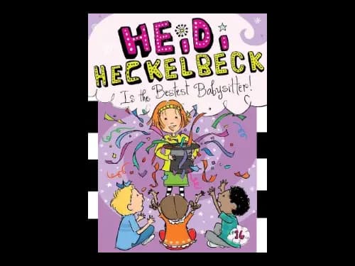 Heidi Heckelbeck 16 : Is The Bestest Babysitter by Wanda Coven,Priscilla Burris