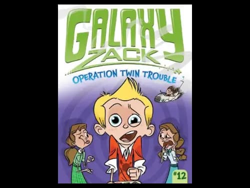 Galaxy Zack No.12 : Operation Twin Trouble by Ray O Ryan,Jason Kraft