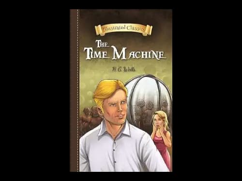 Illustrated Classics - The Time Machine by H. G. Wells