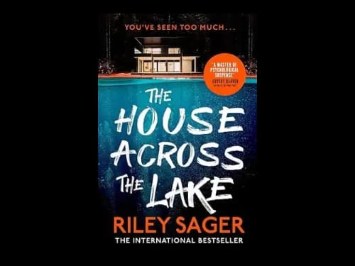 The House Across The Lake by Riley Sager