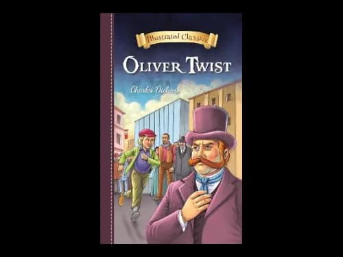 Illustrated Classics : Oliver Twist by Charles Dickens