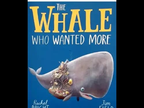 THE WHALE WHO WANTED MORE