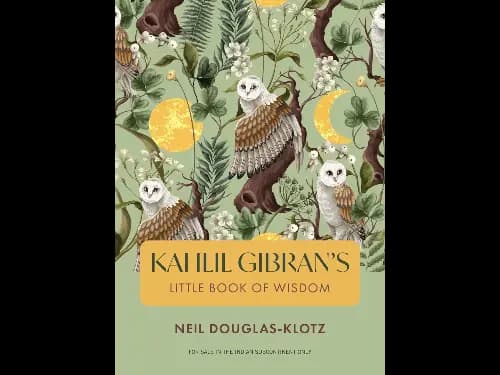 Kahlil Gibrans Little Book Of Wisdom by Kahlil Gibran