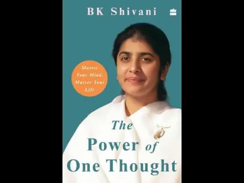 The Power Of One Thought by BK Shivani