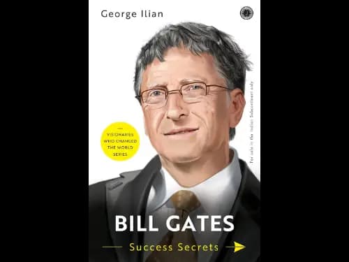 Bill Gates : Success Secrets by George Ilian