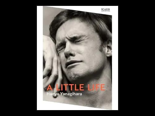 A Little Life by Hanya Yanagihara