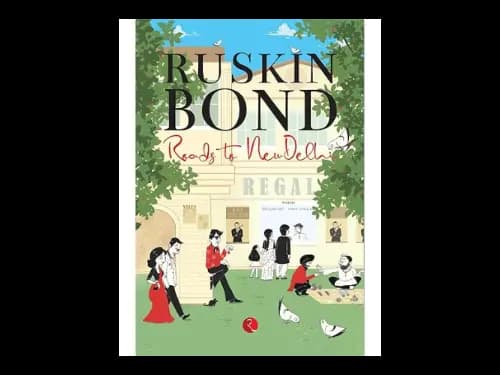 Roads to New Delhi by Ruskin Bond