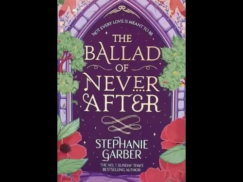 THE BALLAD OF NEVER AFTER