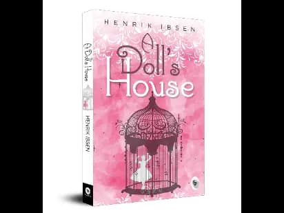 A Dolls House by Henrik Ibsen