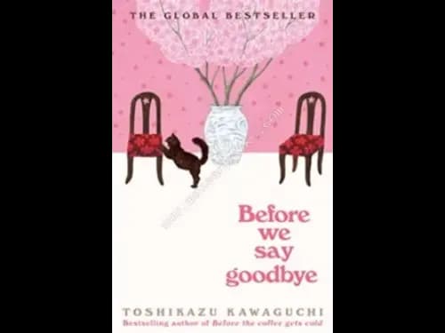 BEFORE WE SAY GOODBYE
