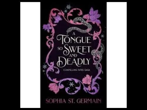 A TONGUE SO SWEET AND DEADLY -  SOPHIA ST. GERMAIN