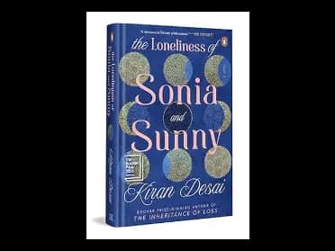 The Loneliness of Sonia and Sunny by Kiran Desai