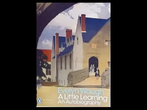 A LITTLE LEARNING AN AUTOBIOGRAPHY