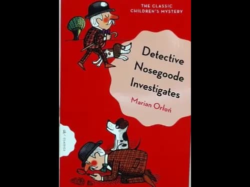 DETECTIVE NOSEGOODE INVESTIGATES