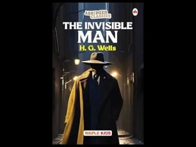 Abridged Classics : The Invisible Man by H. G. Wells