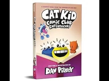 Cat Kid Comic Club: Influencers by Dav Pilkey