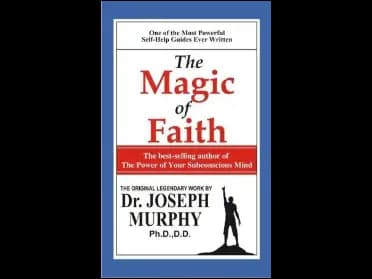 The Magic of Faith by Joseph Murphy