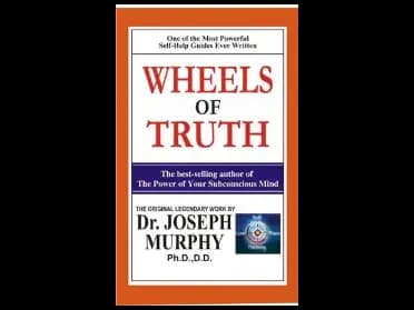 Wheels of Truth by Joseph Murphy