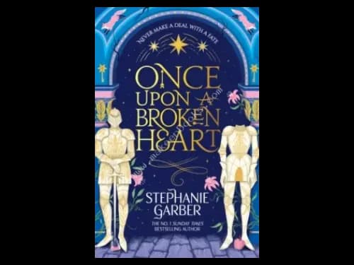 ONCE UPON A BROKEN HEART