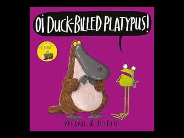 Oi Duck-Billed Platypus by Kes Gray,Jim Field