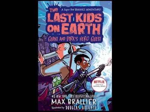 THE LAST KIDS ON EARTH QUINT AND DIRKS HERO QUEST