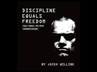 Discipline Equals Freedom: Field Manual Mk1-Mod1 by Jocko Willink