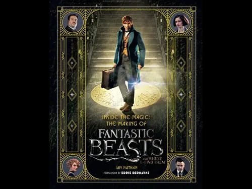 FANTASTIC BEAST -INSIDE THE MAGIC