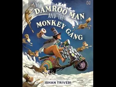 The Damroo Man And The Monkey Gang by Ishan Trivedi