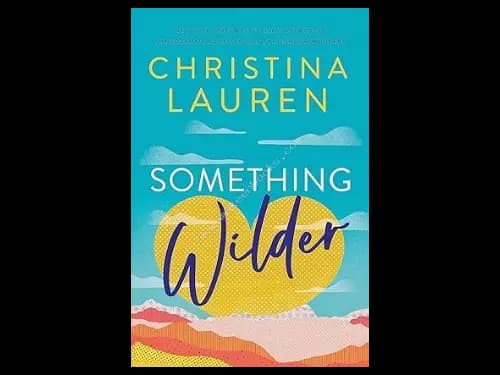 SOMETHING WILDER