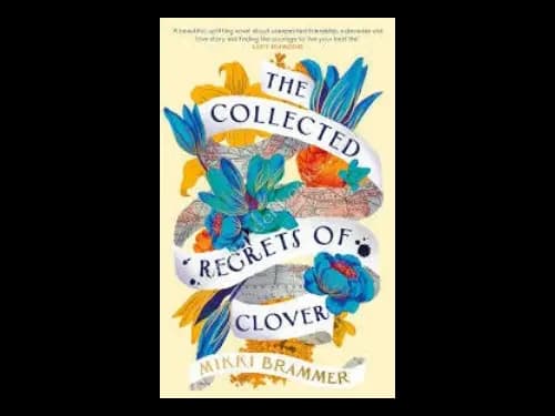 COLLECTED REGRETS OF CLOVER