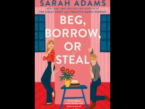 BEG, BORROW, OR STEAL