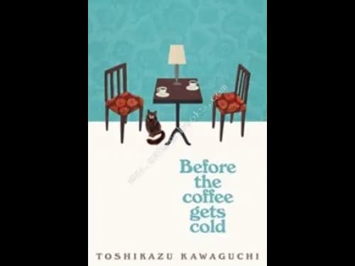 BEFORE THE COFFEE GETS COLD