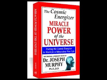 Miracle Power of the Universe - Putting the Cosmic Energizer to Work for a Miraculous New Life by Joseph Murphy