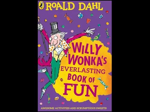 WILLY WONKAS EVERLASTING BOOK OF FUN