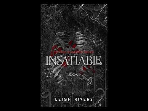 INSATIABLE - LEIGH RIVERS