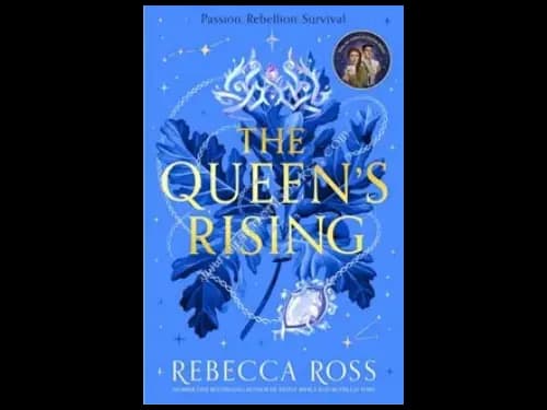 THE QUEEN'S RISING